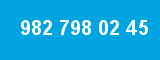 982 798 02 45